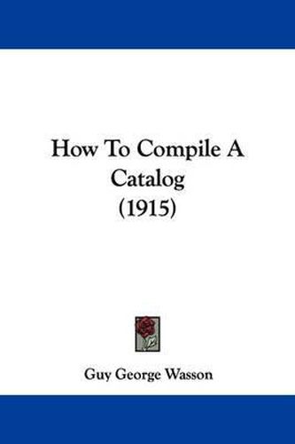 Cover image for How to Compile a Catalog (1915)