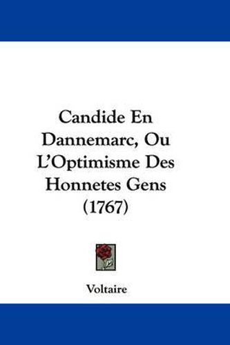 Cover image for Candide En Dannemarc, Ou L'Optimisme Des Honnetes Gens (1767)