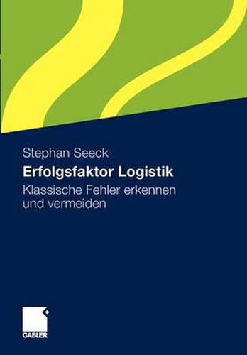Cover image for Erfolgsfaktor Logistik: Klassische Fehler Erkennen Und Vermeiden