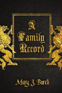 Cover image for A Family Record - The Burch Journal