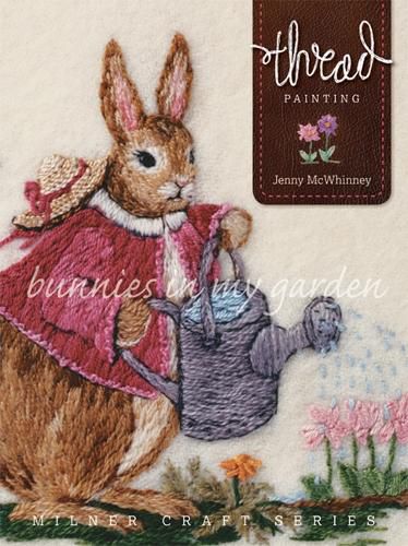 Cover image for Thread Painting: Bunnies in My Garden