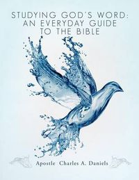 Cover image for Studying God's Word: An Everyday Guide to the Bible