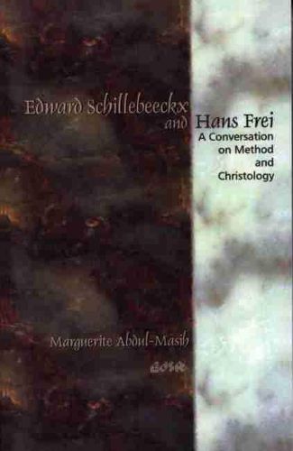 Edward Schillebeeckx and Hans Frei: A Conversation on Method and Christology