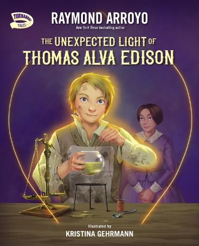 Cover image for The Unexpected Light of Thomas Alva Edison