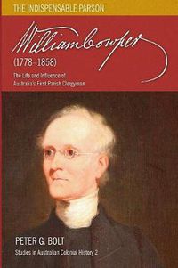 Cover image for William Cowper (1778-1858): The Life and Influence of Australia's First Parish Clergyman