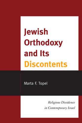 Cover image for Jewish Orthodoxy and Its Discontents: Religious Dissidence in Contemporary Israel