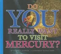 Cover image for Do You Really Want to Visit Mercury?