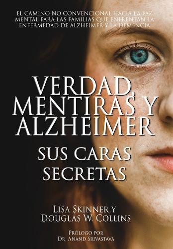 Cover image for Verdad, Mentiras y Alzheimer