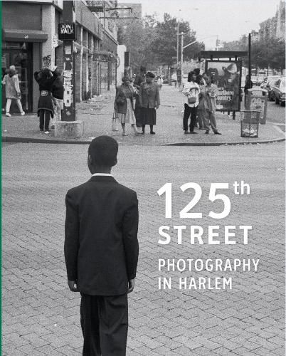 Cover image for 125th Street: Photography in Harlem