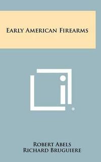 Cover image for Early American Firearms