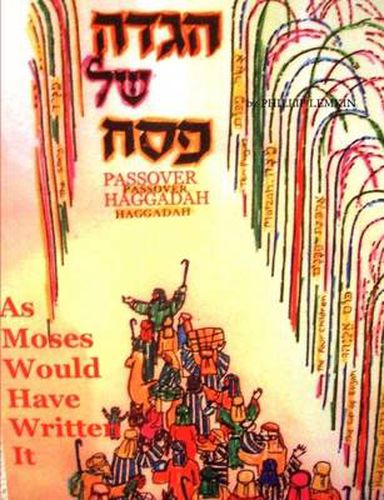 Cover image for Passover Hagadah as Moses Would Have Written it