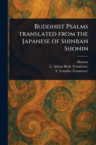 Cover image for Buddhist Psalms Translated From the Japanese of Shinran Shonin
