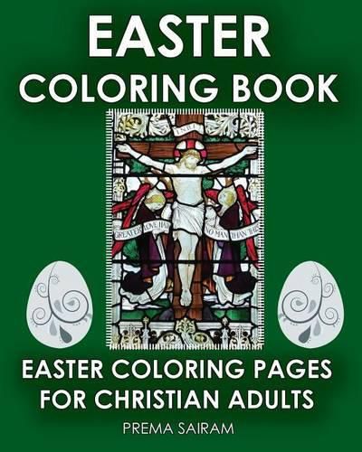 Cover image for Easter Coloring Book: Easter Coloring Pages For Christian Adults: 2016 Easter Color Book With Traditional Religious Images & Modern Day Color In Pictures for Grown Ups