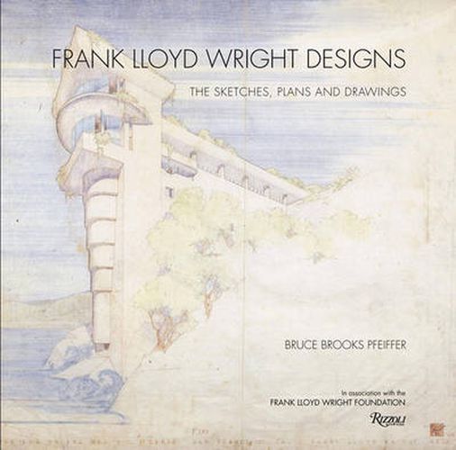 Cover image for Frank Lloyd Wright Designs: The Sketches, Plans, and Drawings