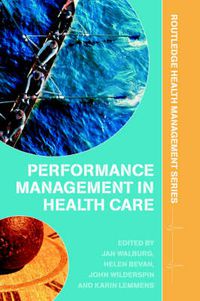 Cover image for Performance Management in Healthcare: Improving Patient Outcomes, An Integrated Approach