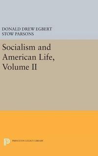 Cover image for Socialism and American Life, Volume II