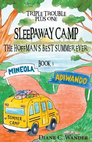 Cover image for Sleepaway Camp-The Hoffman's Best Summer Ever!: Triple Trouble Plus One: Book 3