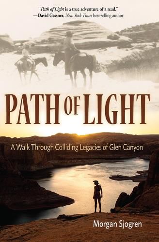 Cover image for Path of Light: A Walk Through Colliding Legacies of Glen Canyon