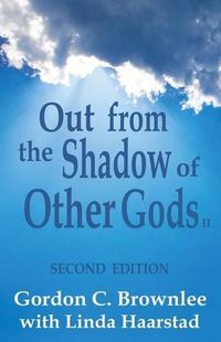 Cover image for Out From the Shadow of Other Gods II: Second Edition