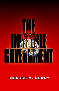 Cover image for The Invisible Government