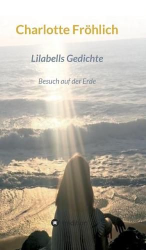 Cover image for Lilabells Gedichte: Besuch auf der Erde