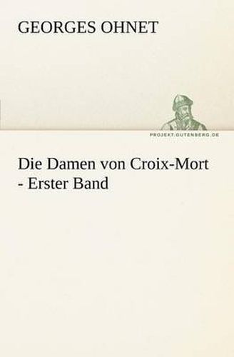 Cover image for Die Damen Von Croix-Mort - Erster Band