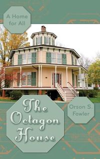 Cover image for The Octagon House: A Home for All