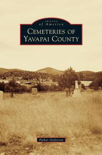 Cover image for Cemeteries of Yavapai County