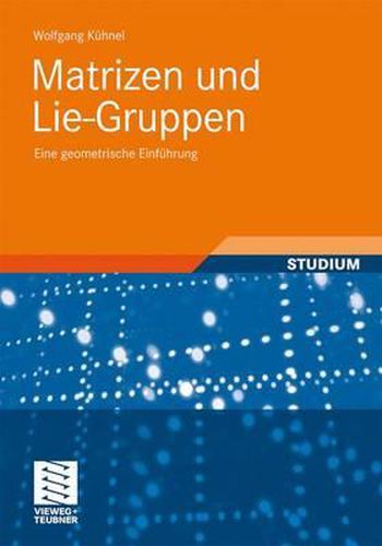 Cover image for Matrizen und Lie-Gruppen: Eine geometrische Einfuhrung