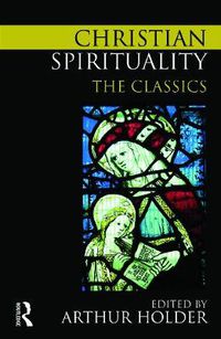 Cover image for Christian Spirituality: The Classics