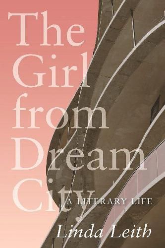 The Girl from Dream City: A Literary Life