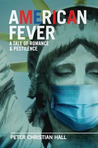 Cover image for American Fever: a Tale of Romance & Pestilence