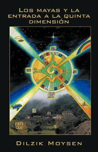 Cover image for Los Mayas y La Entrada a la Quinta Dimension