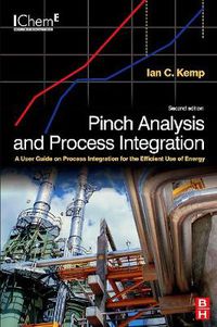 Cover image for Pinch Analysis and Process Integration: A User Guide on Process Integration for the Efficient Use of Energy