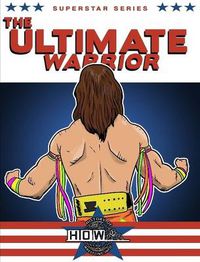 Cover image for Superstar Series: The Ultimate Warrior