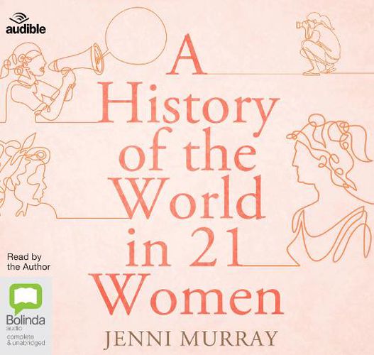 A History of the World in 21 Women