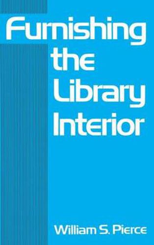 Cover image for Furnishing the Library Interior