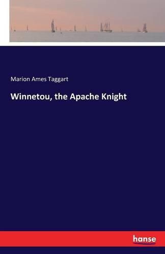 Winnetou, the Apache Knight