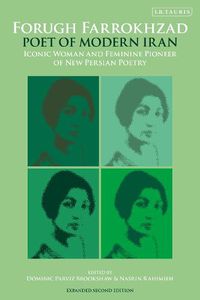 Cover image for Forugh Farrokhzad, Poet of Modern Iran: Iconic Woman and Feminine Pioneer of New Persian Poetry