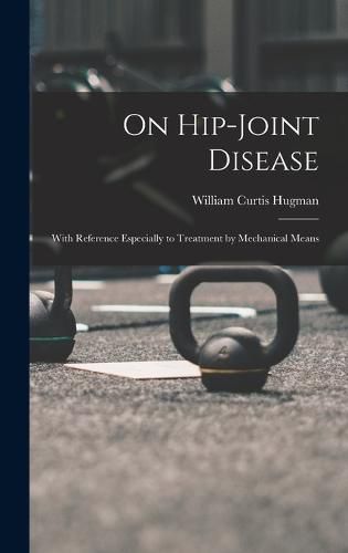 Cover image for On Hip-Joint Disease