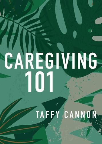 Cover image for Caregiving 101