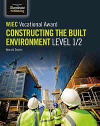 Cover image for WJEC Vocational Award Constructing the Built Environment Level 1/2