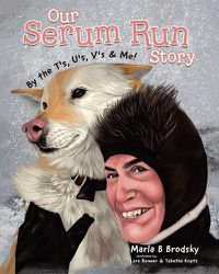 Cover image for Our Serum Run Story