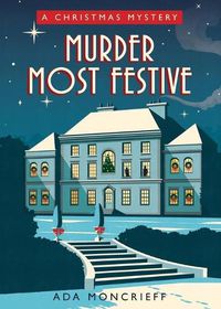 Cover image for Murder Most Festive: A Cozy Christmas Mystery