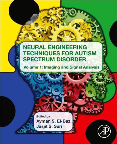 Cover image for Neural Engineering Techniques for Autism Spectrum Disorder: Volume 1: Imaging and Signal Analysis