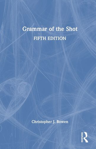 Cover image for Grammar of the Shot