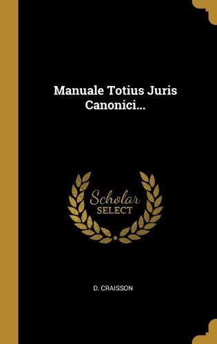 Cover image for Manuale Totius Juris Canonici...