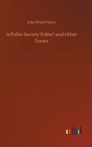 Cover image for Is Polite Society Polite? and Other Essays