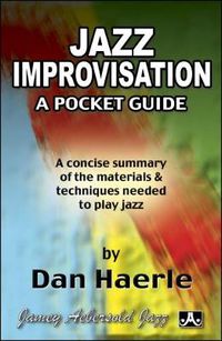 Cover image for Jazz Improvisation: A Pocket Guide: A concise summary of the materials and techniques needed to play jazz