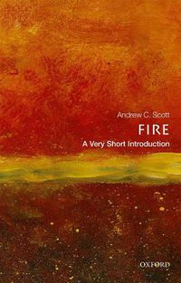 Cover image for Fire: A Very Short Introduction